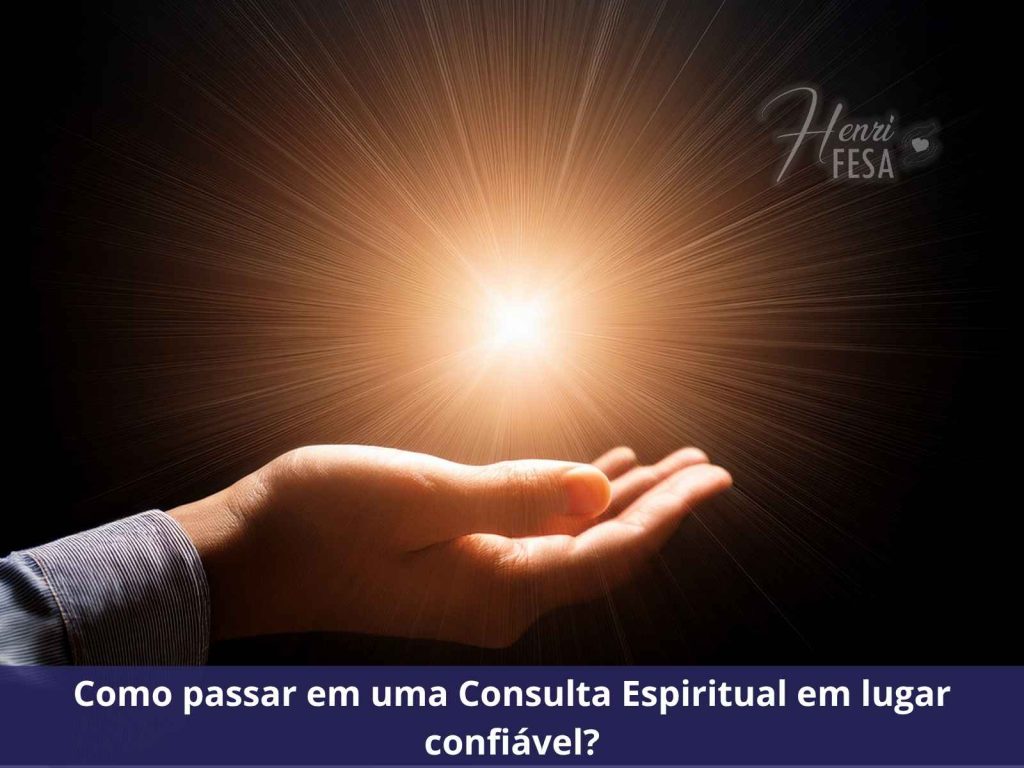 Como passar em uma Consulta Espiritual em lugar confiável