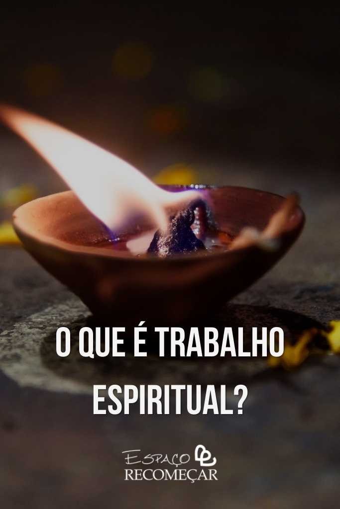 o que é Trabalho Espiritual