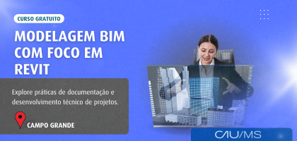CAU/MS promove curso gratuito de Modelagem BIM em Campo Grande