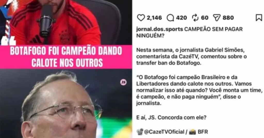 Ex-jogador critica jornalista após fala sobre o Botafogo: "Campeão dando calote"