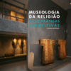 Secretariado dos Bens Culturais promove curso online “Museologia da Religião. Boas Práticas Expositivas”