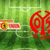 Union Berlin – FSV Mainz 05: Anstoßzeit, TV-Sender und Statistik